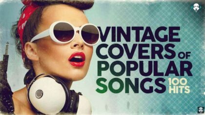 Vintage Covers Of Popular Songs 100 Hits