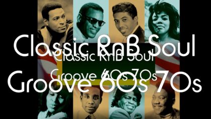 The Best of Classic RnB Soul Groove – Greatest Hits 2024