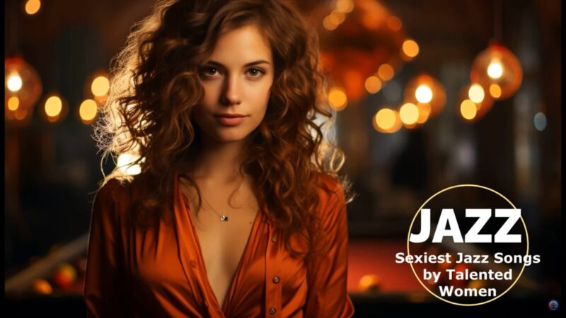 Hottest Jazz Tracks by Women Musicians: Must-Listen 2024